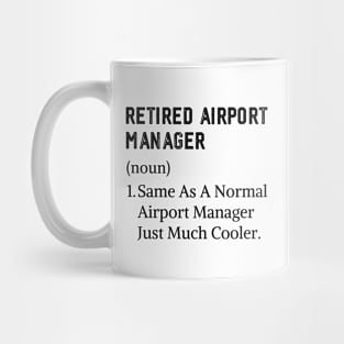 Funny Retirement Airport Manager Dad or Mom Mug